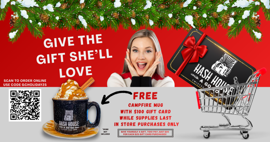 Holiday gift card promotion for Hash House A Go Go featuring a smiling woman, a wrapped gift card, a campfire mug, and a QR code for online ordering, highlighting seasonal savings, bonus offers, and comfort food gift ideas for holiday dining.